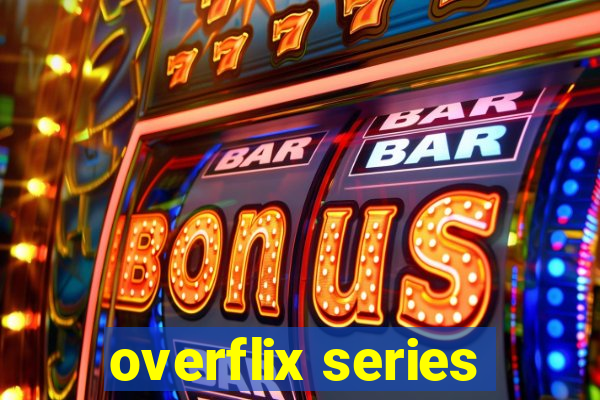 overflix series