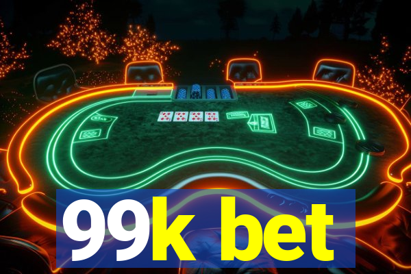 99k bet