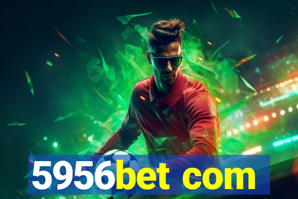 5956bet com