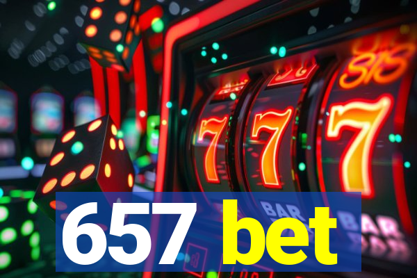 657 bet