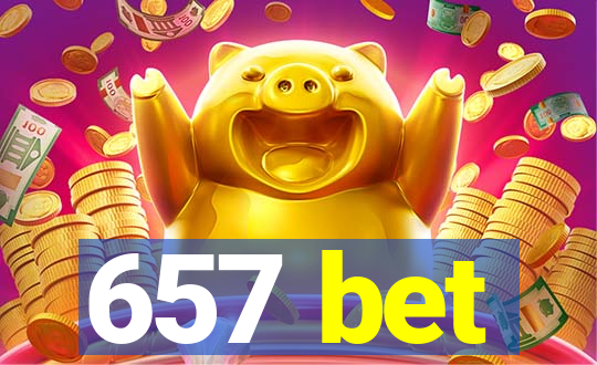 657 bet