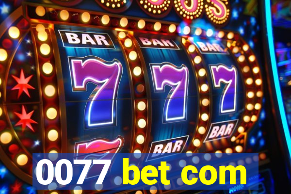 0077 bet com