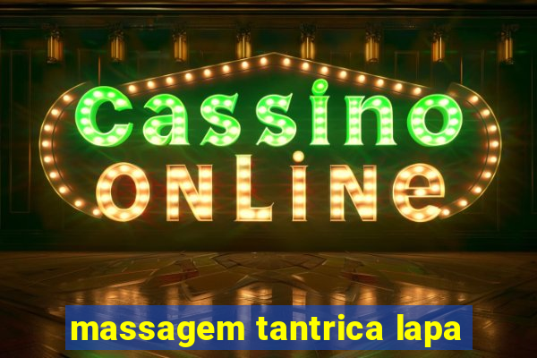 massagem tantrica lapa