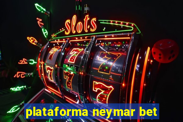 plataforma neymar bet