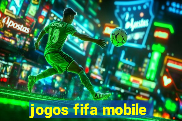 jogos fifa mobile