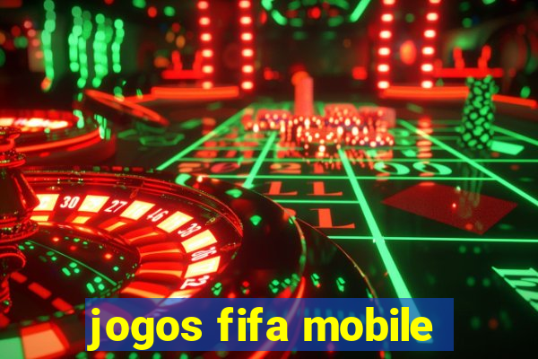 jogos fifa mobile