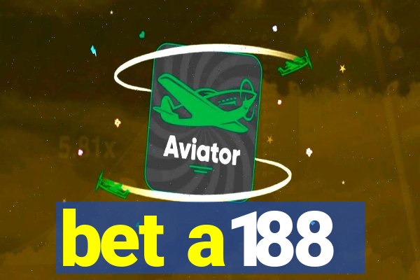 bet a188