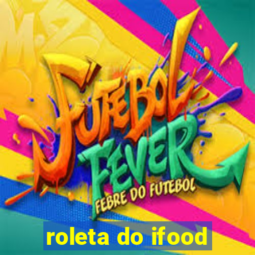 roleta do ifood