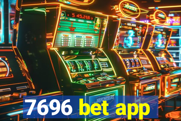 7696 bet app