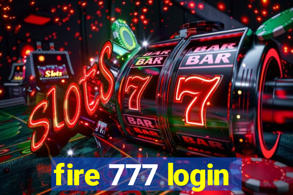 fire 777 login