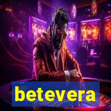 betevera