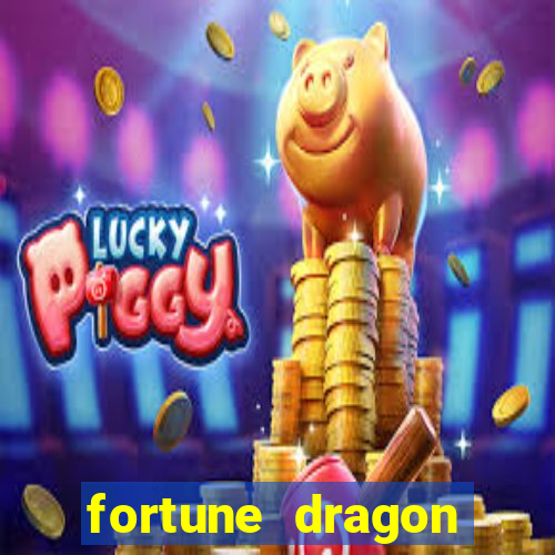 fortune dragon ganho certo