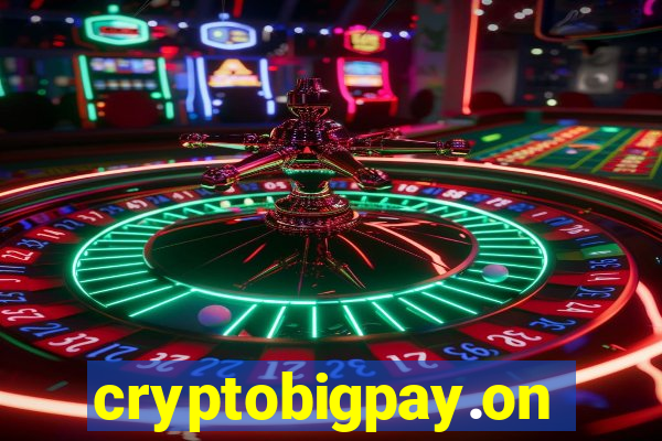 cryptobigpay.online