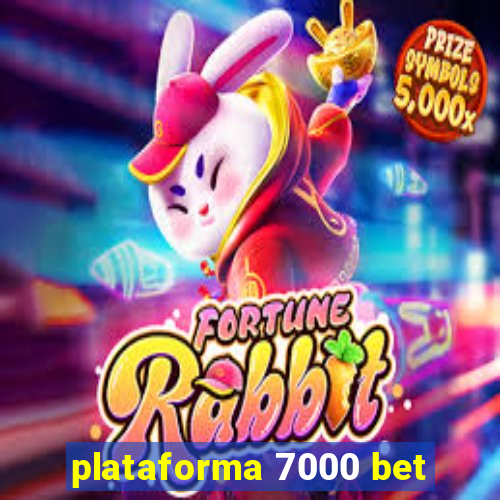 plataforma 7000 bet