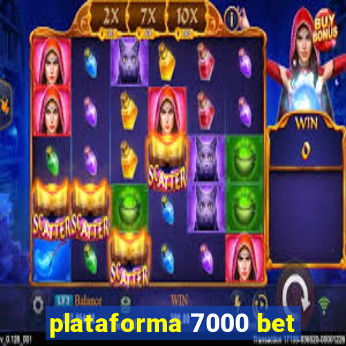 plataforma 7000 bet