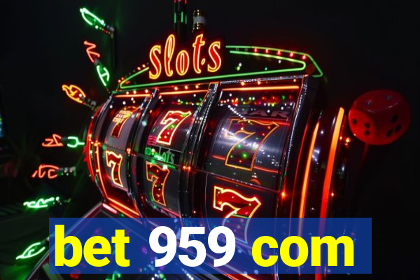 bet 959 com