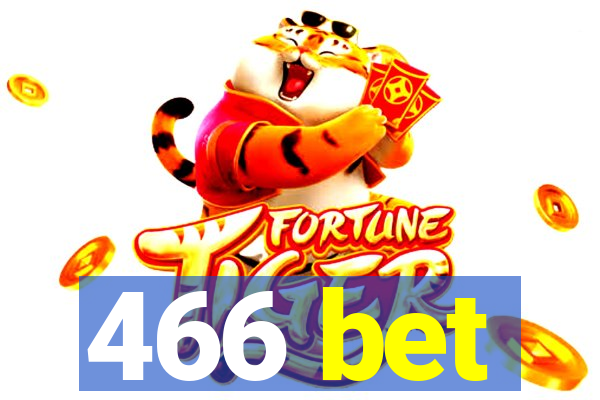 466 bet