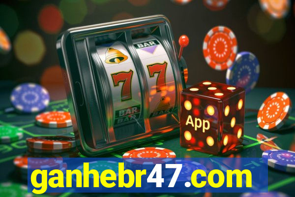 ganhebr47.com