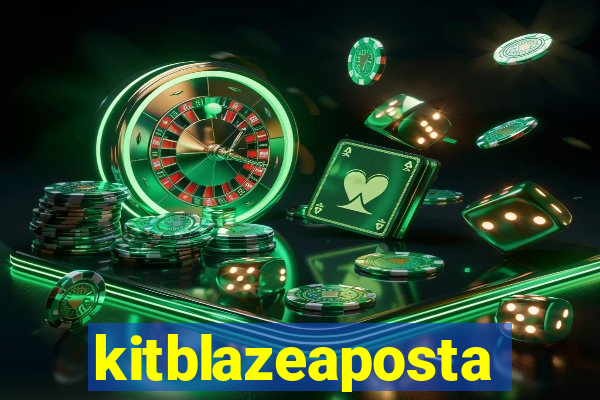 kitblazeaposta