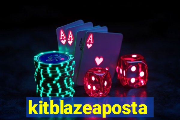 kitblazeaposta