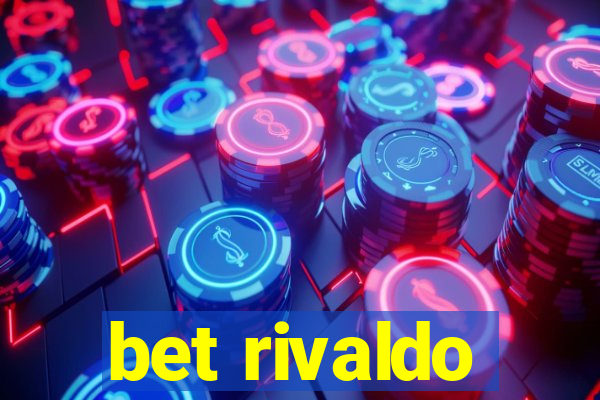 bet rivaldo