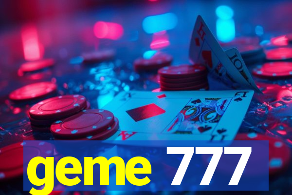 geme 777