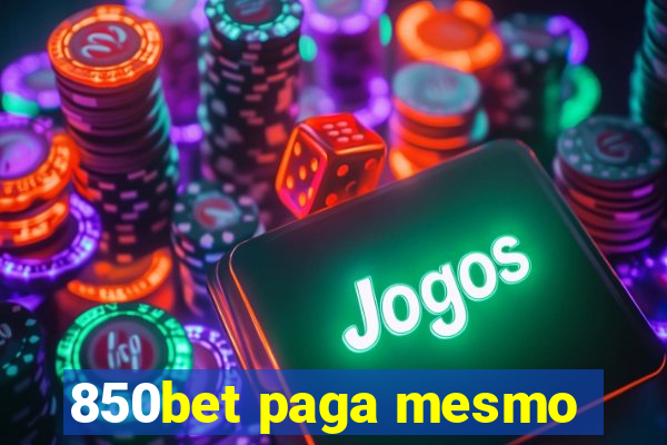 850bet paga mesmo