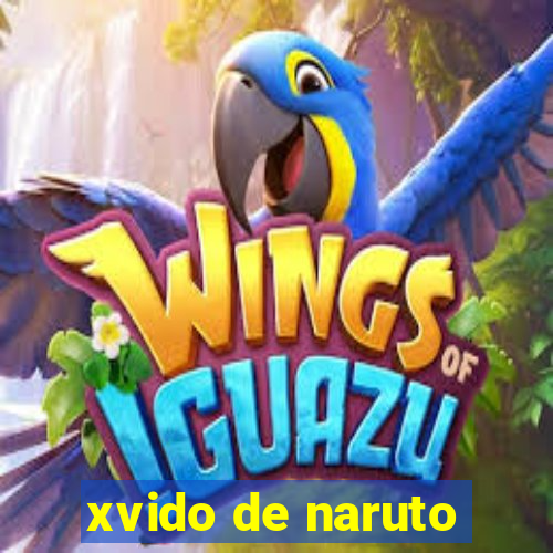 xvido de naruto