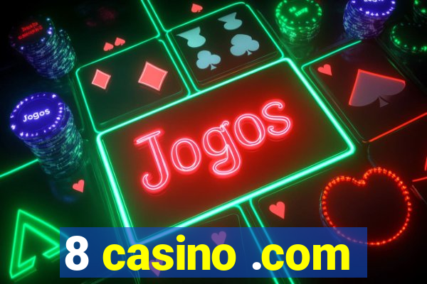 8 casino .com