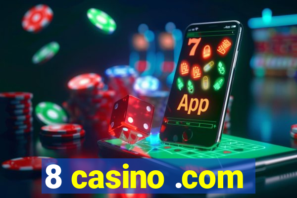 8 casino .com