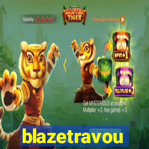 blazetravou