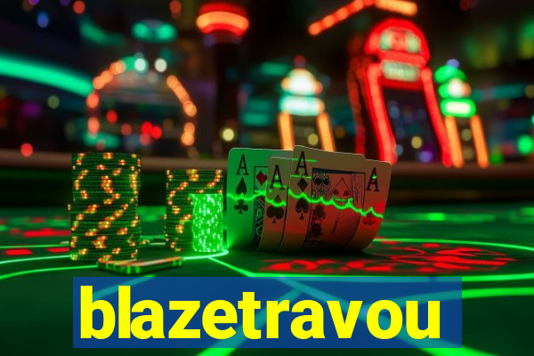 blazetravou