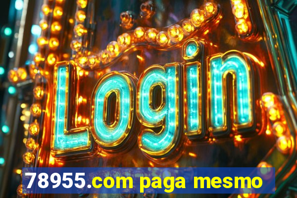 78955.com paga mesmo