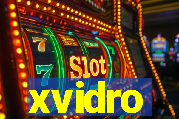 xvidro