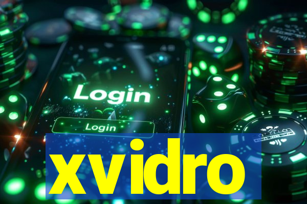 xvidro