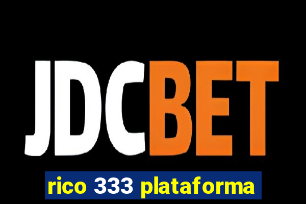 rico 333 plataforma