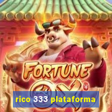 rico 333 plataforma