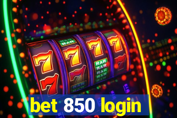 bet 850 login