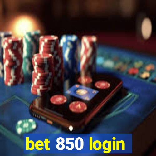 bet 850 login