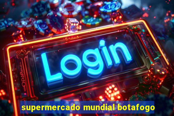 supermercado mundial botafogo