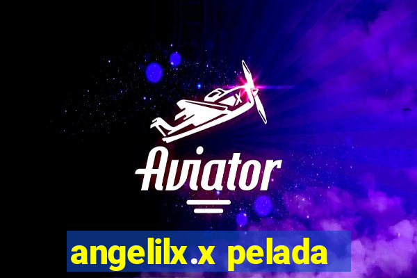 angelilx.x pelada