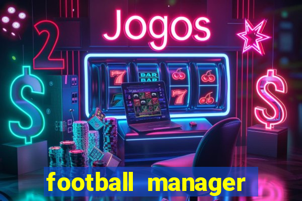 football manager 2024 crack