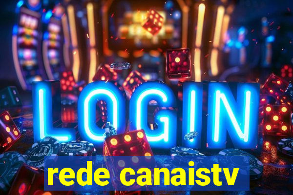 rede canaistv