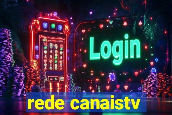 rede canaistv