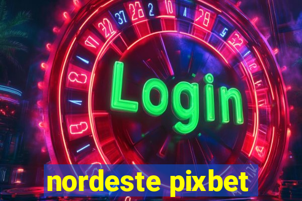 nordeste pixbet