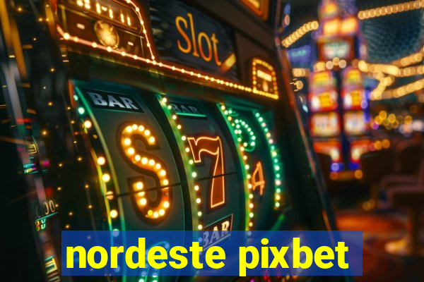 nordeste pixbet