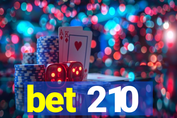 bet 210