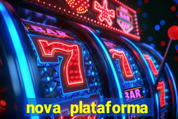 nova plataforma pagando muito