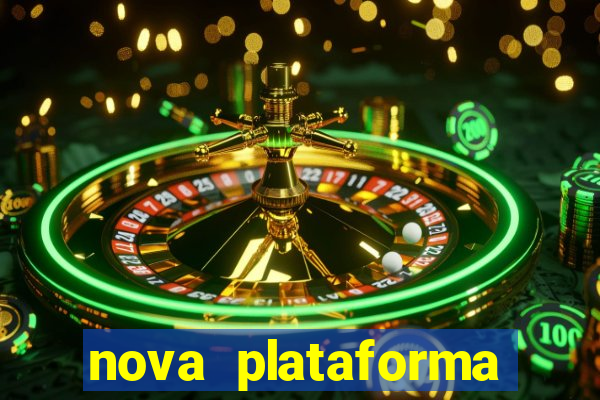 nova plataforma pagando muito