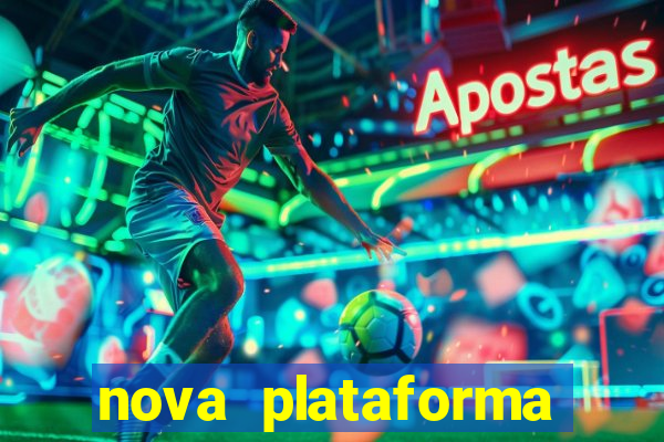 nova plataforma pagando muito